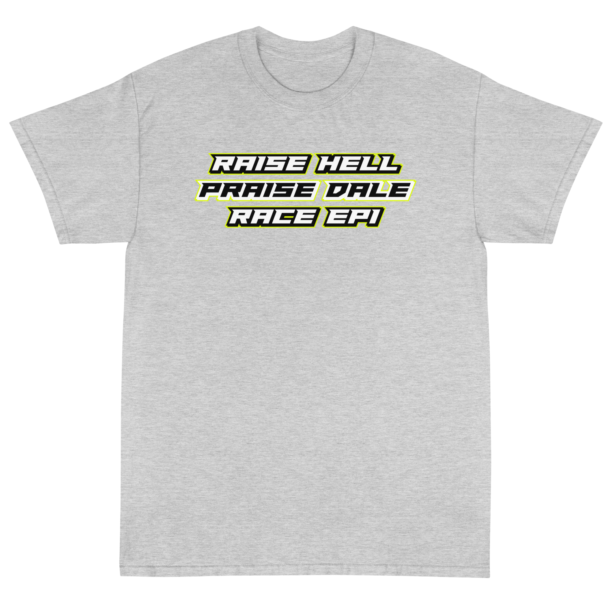 Men’s “Raise Hell, Praise Dale” T-Shirt