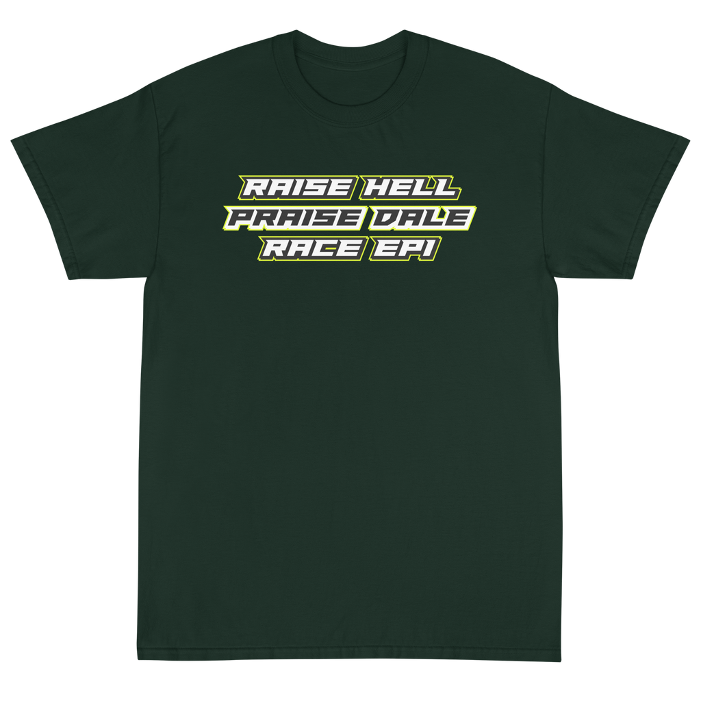 Men’s “Raise Hell, Praise Dale” T-Shirt