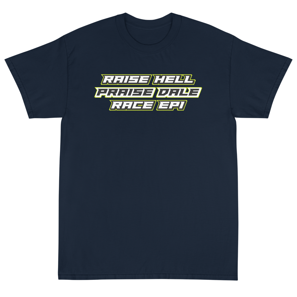 Men’s “Raise Hell, Praise Dale” T-Shirt