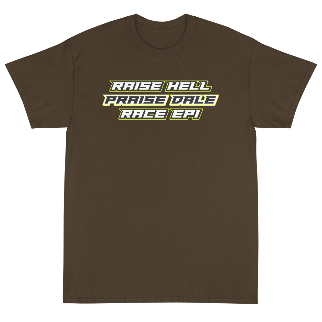 Men’s “Raise Hell, Praise Dale” T-Shirt