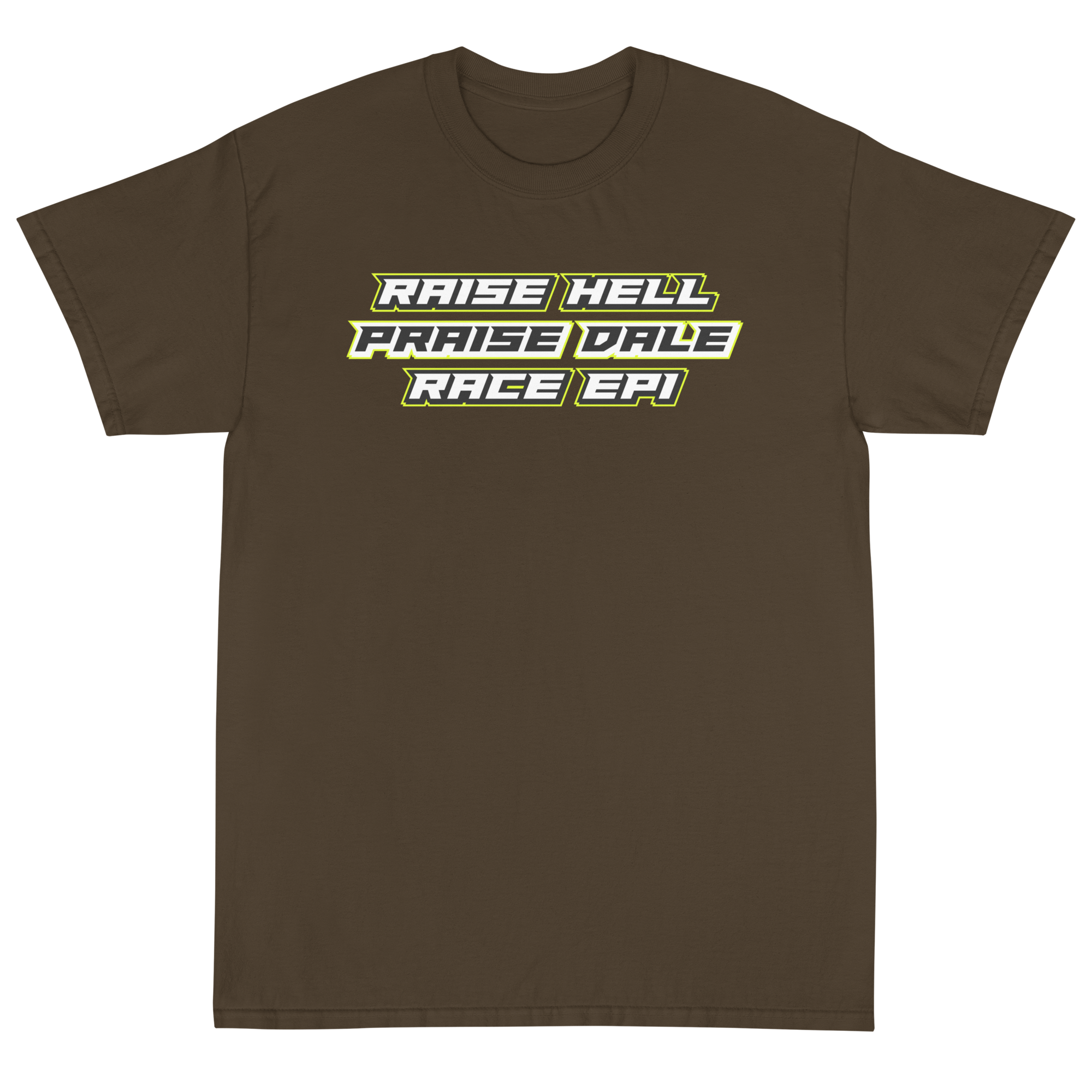 Men’s “Raise Hell, Praise Dale” T-Shirt