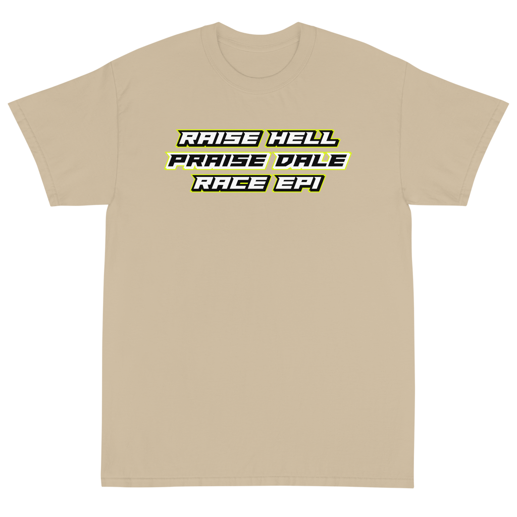 Men’s “Raise Hell, Praise Dale” T-Shirt