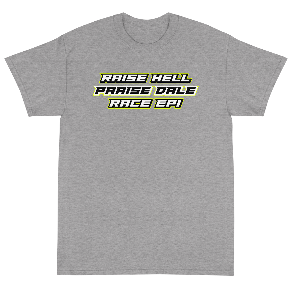 Men’s “Raise Hell, Praise Dale” T-Shirt