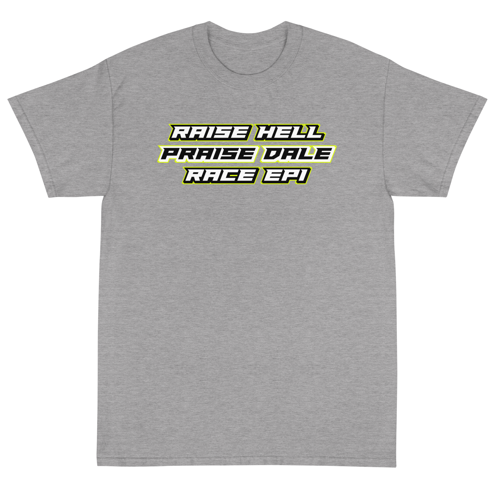 Men’s “Raise Hell, Praise Dale” T-Shirt