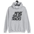 Unisex “More Short Tracks” Hoodie